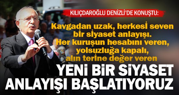 Kılıçdaroğlu: Yeni bir siyaset anlayışı başlatıyoruz