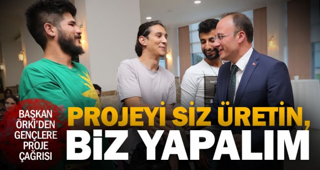 Başkan Örki'den gençlere proje çağrısı‬‬