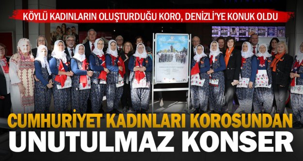 'Cumhuriyet Kadınları Korosu' Denizli'de sahne aldı