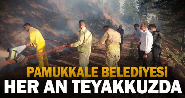 Pamukkale Belediyesi yangınlara karşı teyakkuzda