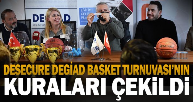 Desecure Degiad Basket Turnuvası'nın kuraları çekildi
