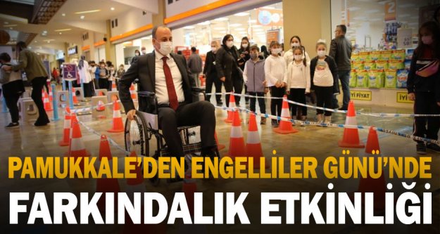 Pamukkale Belediyesi Engelliler Günü'nde farkındalık oluşturdu