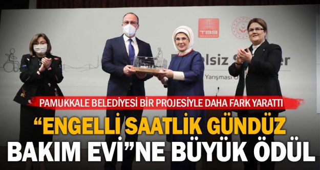 Pamukkale Belediyesi'nin 'Engelli Saatlik Gündüz Bakım Evi”ne büyük ödül