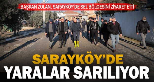 Başkan Zolan, Sarayköy'de sel bölgesini ziyaret etti