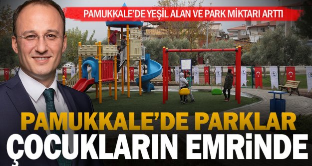 Pamukkale'de parklar çocukların emrinde