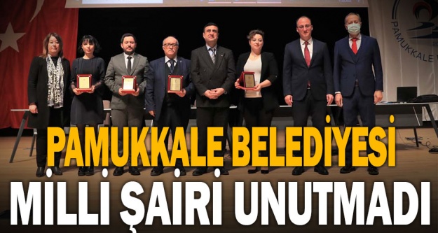 Pamukkale Belediyesi Milli Şairi unutmadı