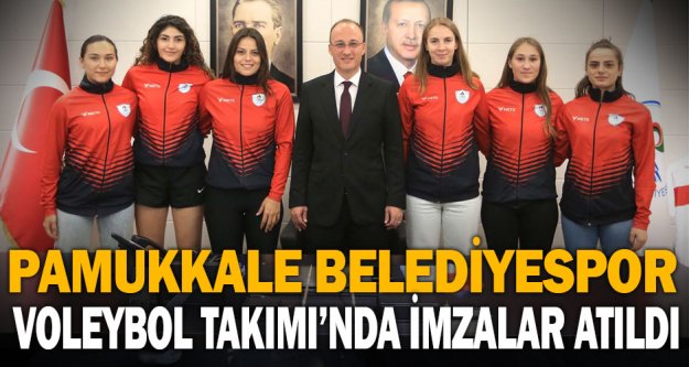 Pamukkale Belediyespor Voleybol Takımı'nda imzalar atıldı