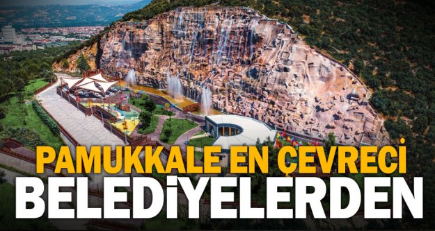 Pamukkale en çevreci belediyelerden
