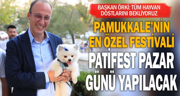 Pamukkale'nin En Özel Festivali Patifest pazar günü