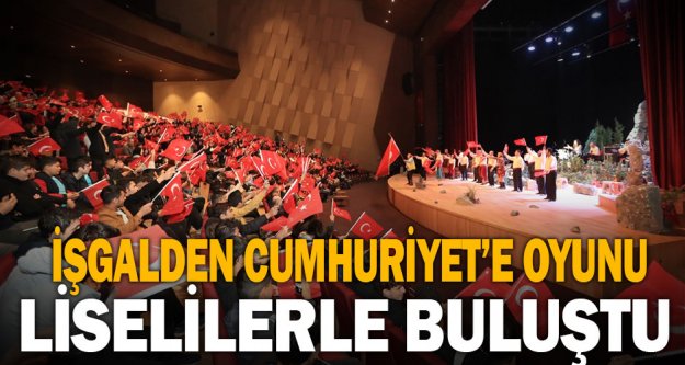 Pamukkale Belediyesi 'İşgalden Cumhuriyet”E oyununu liselilerle buluşturdu
