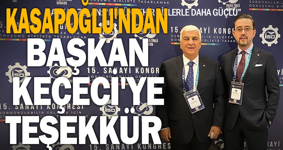Selim Kasapoğlu#039;ndan Başkan Keçeci#039;ye teşekkür