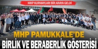 MHP Pamukkalede birlik ve beraberlik gösterisi