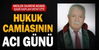 Avukat Sami Kaplan vefat etti