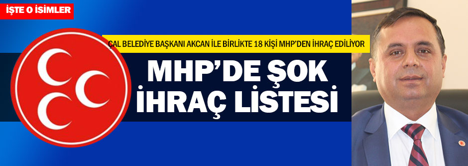 MHP'den 18 kişi ihraç edilecek iddiası