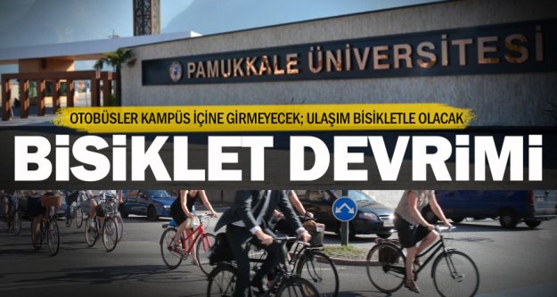 Pamukkale Üniversitesi'nde bisiklet devrimi