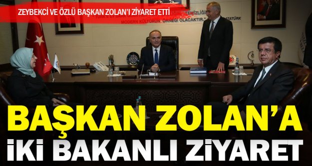 Bakanlardan Başkan Osman Zolan'a ziyaret