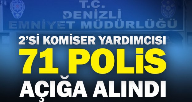 Denizli'de 71 polis açığa alındı