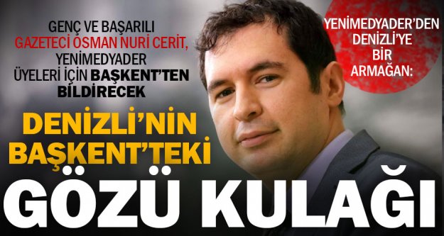 Ankara'dan taze haberler Osman Nuri Cerit'ten