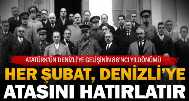Atatürk'ün Denizli'ye gelişinin 86'ncı yıldönümü