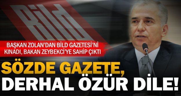 Başkan Zolan'dan Bild Gazetesine kınama