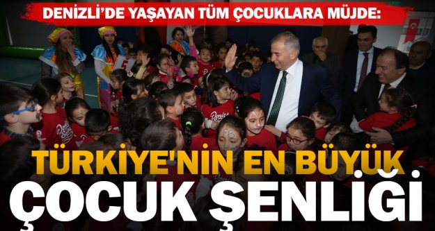 Türkiye'nin en büyük Çocuk Şenliği başladı