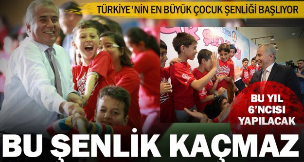Türkiye'nin en büyük Çocuk Şenliği başlıyor