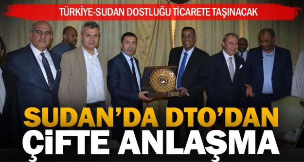 Türkiye – Sudan dostluğu ticarete dönüşüyor