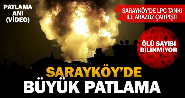 Sarayköy'de büyük patlama