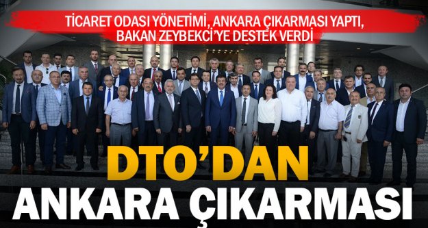 DTO'dan Bakan Zeybekci'ye destek