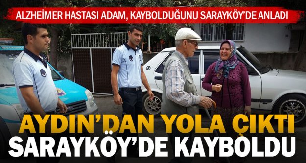 Kaybolan alzheimer hastase Sarayköy zabıta ekipleri tarafından ailesine teslim edildi
