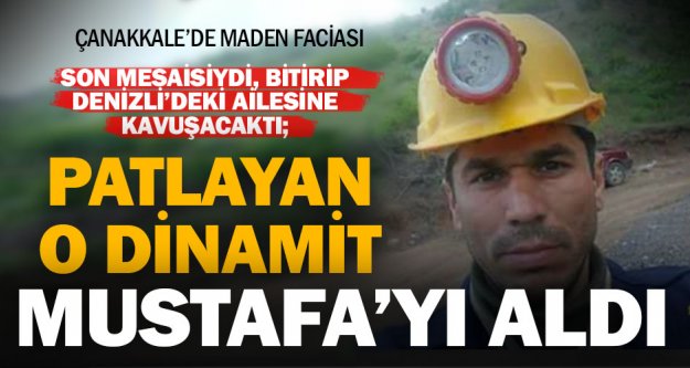 Çanakkale'deki çinko madenindeki göçükte Denizlili işçi hayatını kaybetti