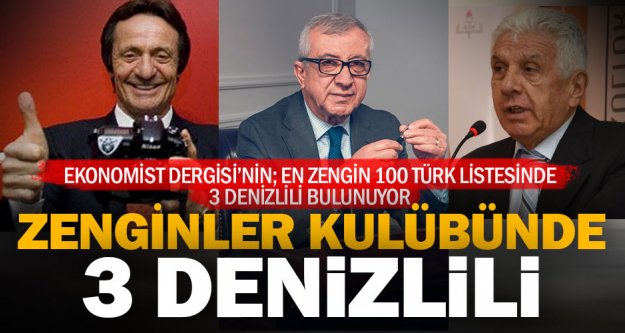 En zengin 100 Türk listesinde 3 Denizlili