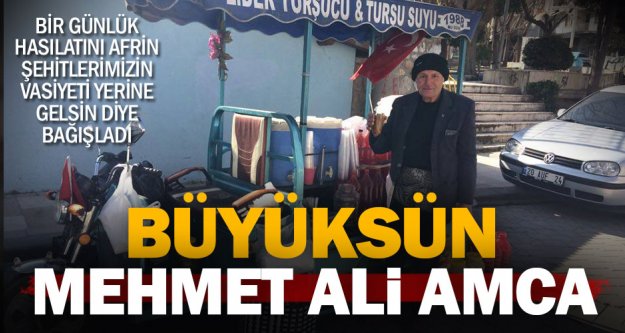 Turşucu Mehmet Ali Amca'dan ‘dev yürekli' davranış
