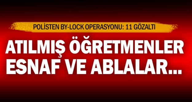 Denizli'de 'ByLock' operasyonu: 11 gözaltı