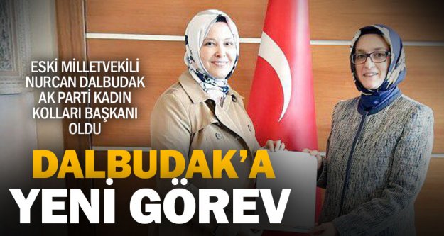 Nurcan Dalbudak Ak Parti Kadın Kolları Başkanı oldu