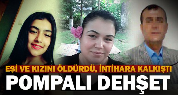 Sarayköy'de pompalı dehşet: Eşi ile kızını öldürüp, intihara kalkıştı