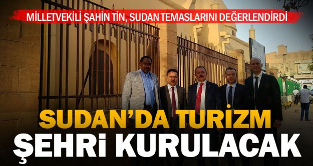 Türk iş adamları Sudan'a turizm yatırımı yapacak