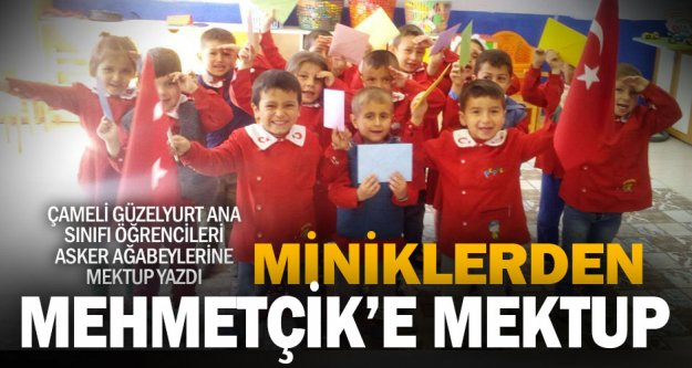 Minik yüreklerden Mehmetçik'e mektup