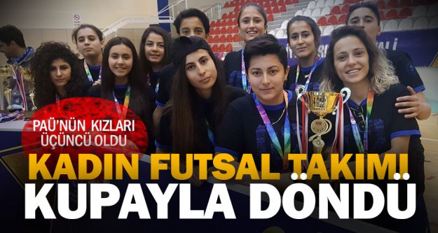 PAÜ Kadın Futsal Takımı 3'ncü oldu