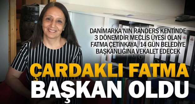 Randers 14 gün Çardaklı Fatma Çetinkaya'ya emanet