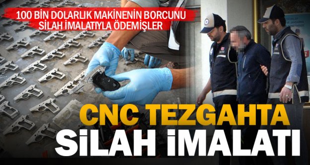 CNC makinesi ile tabanca yapan 2 kişi tutuklandı
