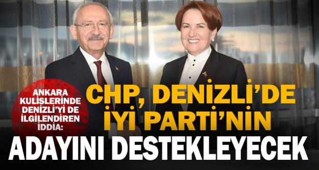 CHP- İYİ Parti ittifakında, Denizli detayı