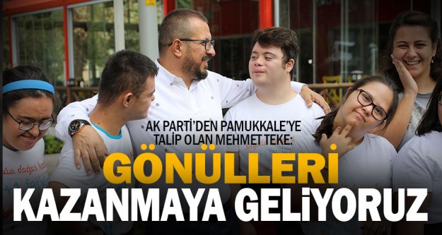 Mehmet Teke: Gönül belediyeciliği vizyonuyla hareket edeceğiz