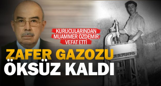 Zafer Gazozu'nun kurucularından Muammer Özdemir vefat etti