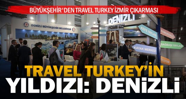 Büyükşehir'den Travel Turkey İzmir çıkarması