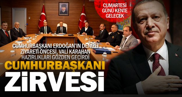 Vali başkanlığında Cumhurbaşkanı Erdoğan toplantısı