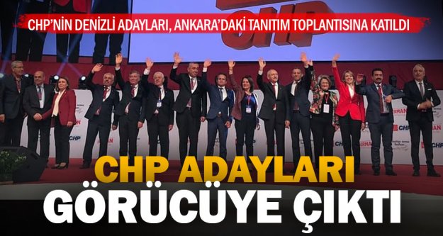CHP Adayları Ankara'da tanıtım toplantısına katıldı