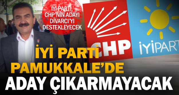 İyi Parti, Merkezefendi'den sonra Pamukkale'de de CHP adayını destekleyecek