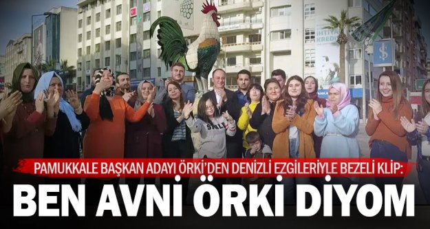 Örki'den ‘Denizli türkülü' video