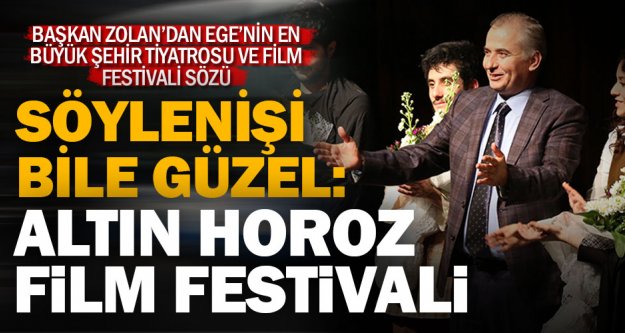 Denizli'ye yakışacak festival: Altın Horoz Film Festivali